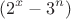 $$ \left(2^x-3^n)$$ $$ \left(2^x-3^n)$$