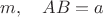 $m,\quad AB=a$