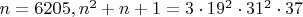 $n=6205, n^2+n+1=3\cdot 19^2\cdot 31^2\cdot 37$