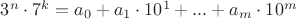 $3^n\cdot 7^k=a_0+a_1\cdot 10^1+...+a_m\cdot 10^m$