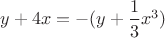 $y+4x=-(y+\dfrac{1}{3}x^3)$