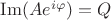 $\operatorname{Im}(Ae^{i\varphi})=Q$