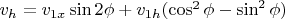 $v_h=v_{1x}\sin 2\phi + v_{1h}(\cos^2\phi - \sin^2\phi)$