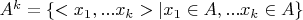$A^k=\{<x_1,...x_k>|x_1 \in A,...x_k \in A\}$