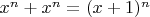 $x^n+x^n=(x+1)^n$