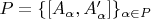 $P=\{[A_\alpha, A'_{\alpha}]\}_{\alpha\in P}$