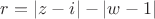 $r = |z - i| - |w - 1|$