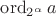 $\operatorname{ord}_{2^\alpha}a$