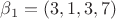 $\beta_1=(3,1,3,7)$