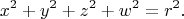 $$x^2+y^2+z^2+w^2=r^2.$$