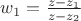 $w_1=\frac{z-z_1}{z-z_2}$