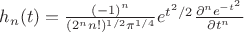 $
h_n(t)=\frac{(-1)^{n}}{(2^{n}n!)^{1/2}\pi^{1/4}}e^{t^2/2}\frac{\partial^n e^{-t^2}}{\partial t^{n}}
$