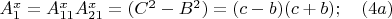 $A_1^x=A^x_{11}A^x_{21}=(C^2-B^2)=(c-b)(c+b); \quad (4a)  $