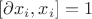 $[\partial x_i,x_i] = 1$