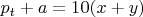 $p_t+a=10(x+y)$
