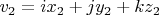 $v_2=i x_2+jy_2+k z_2$