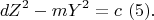 $$dZ^2-mY^2=c\ (5).$$