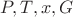 $P,T,x,G$