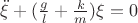 $\[\ddot \xi  + (\frac{g}{l} + \frac{k}{m})\xi  = 0\]$