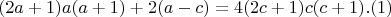 $$(2a+1)a(a+1) + 2(a -c) = 4(2c+1)c(c+1) .(1)$$