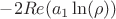 $-2 Re(a_1 \ln (\rho ))$