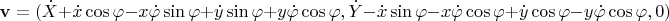 $${\bf{v}}=(\dot X+\dot x\cos\varphi-x\dot\varphi\sin\varphi+\dot y\sin\varphi+y\dot\varphi\cos\varphi,\dot Y-\dot x\sin\varphi-x\dot\varphi\cos\varphi+\dot y\cos\varphi-y\dot\varphi\cos\varphi,0)$$