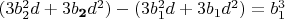 $(3b_2^2d+3b_\textbf{2}d^2)-(3b_1^2d+3b_1d^2)=b_1^3$