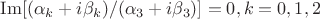 $\operatorname{Im}[(\alpha_k+i\beta_k)/(\alpha_3+i\beta_3)]=0, k=0,1,2$