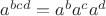 $a^{bcd} = a^ba^ca^d$
