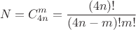$$N=C_{4n}^m=\frac{(4n)!}{(4n-m)!m!}$$