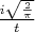 $\frac{i \sqrt{\frac{2}{\pi }}}{t}$