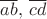 $\overline{ab} , \, \overline{cd}$