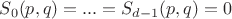 $S_0(p, q)=...=S_{d-1}(p, q)=0$ $S_0(p, q)=...=S_{d-1}(p, q)=0$