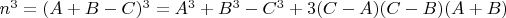 $n^3=(A+B-C)^3=A^3+B^3-C^3+3(C-A)(C-B)(A+B)$