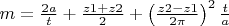 $m=\frac {2a} t +\frac {z1+z2} 2 + \left( \frac {z2-z1} {2\pi} \right)^2\frac t a$