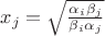 $x_j = \sqrt \frac{\alpha_i \beta_j}{\beta_i \alpha_j}$
