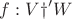 $f : V &rarr; W$