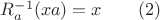 $R_a^{-1}(xa) = x \qquad (2)$