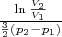 $\frac{\ln \frac {V_2} {V_1}}{{\frac 3 2}(p_2-p_1)}$