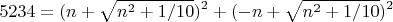 $$5234=(n+\sqrt{n^2+1/10})^2+(-n+\sqrt{n^2+1/10})^2$$