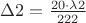 $\Delta 2= \frac{20\cdot\lambda2}{2\cdotn2\cdotd2}$