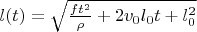 $l(t)=\sqrt{\frac{f t^2}{\rho}+2 v_0 l_0 t +l_0^2}$
