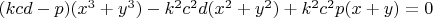 $(kcd-p)(x^3+y^3)-k^2c^{2}d(x^2+y^2)+k^2c^2p(x+y)=0$