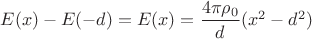$E(x)-E(-d) = E(x) = \dfrac{4\pi \rho_0}{d}(x^2-d^2)$