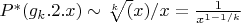 $P^{*}(g_k.2.x) \sim \sqrt[k](x)/x=\frac {1} {x^{1-1/k}}$