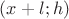 $(x+l;h)$