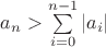 $a_n>\sum \limits _{i=0}^{n-1}|a_i|$