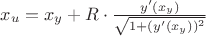 $x_u=x_y +R\cdot \frac{y&rsquo;(x_y)}{\sqrt{1+ (y&rsquo;(x_y))^2}}$