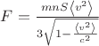 $F = \frac{mnS\left\langle v^2\right\rangle}{3\sqrt{1 - \frac{\left\langle v^2\right\rangle}{c^2}}}$