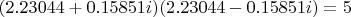$(2.23044+0.15851i)(2.23044-0.15851i)=5$